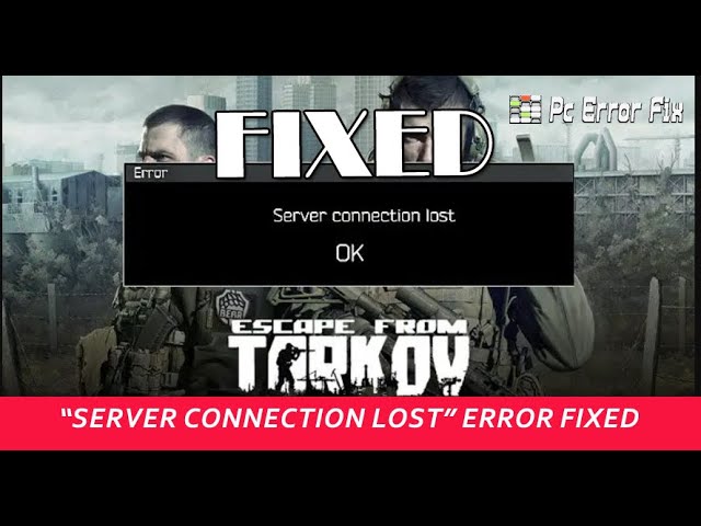 Fixing Tarkov Connection Errors： Common Solutions Explained