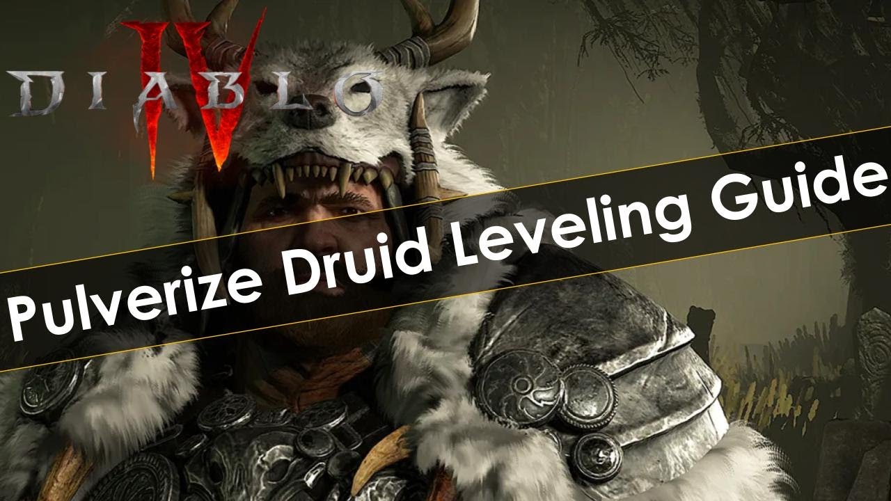 Ultimate Pulverize Druid Leveling Guide： Fast Track to Endgame Mastery