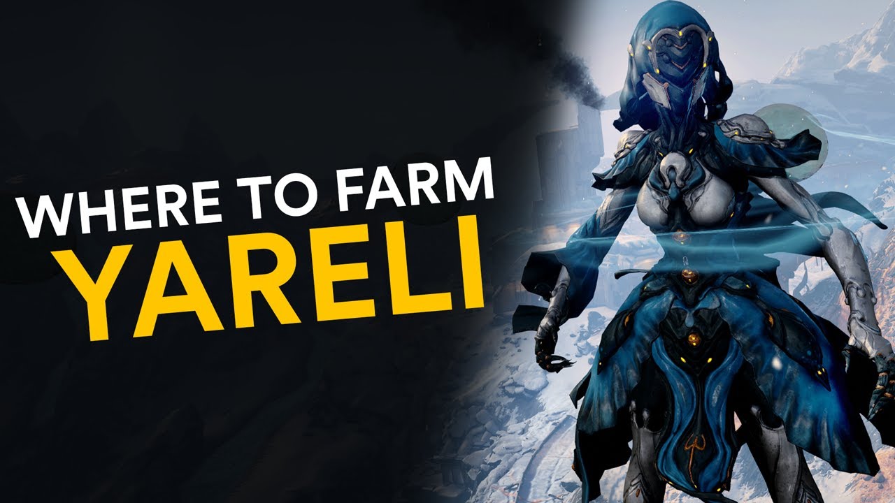 How to Get Yareli Parts in Warframe: Complete Guide for Blueprints & Farming